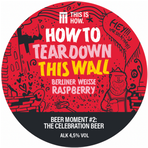 How to Tear Down This Wall Raspberry FAT 30L