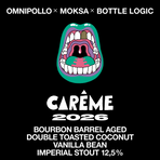 Omnipollo x Moksa x Bottle Logic, Carême 2026 Imperial Stout 12.5% (Fat 10L)