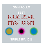 Omnipollo x TEST, Nuclear Mysticism TIPA 10,0% (Fat 20L)